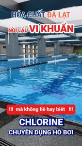 Chlorine chuyên dụng xử lý hồ bơi – Giải pháp diệt sạch rêu tảo, vi khuẩn và nấm mốc
